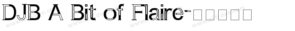 DJB A Bit of Flaire字体转换
